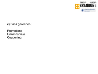 c) Fans gewinnen Promotions Gewinnspiele Couponing 