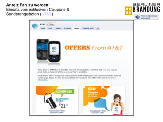 Anreiz Fan zu werden:  Einsatz von exklusiven Coupons & Sonderangeboten ( AT&T ) 