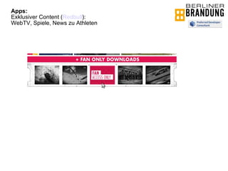 Apps: Exklusiver Content ( Redbull ): WebTV, Spiele, News zu Athleten 