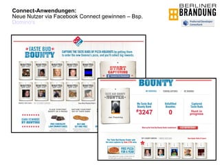 Connect-Anwendungen:  Neue Nutzer via Facebook Connect gewinnen – Bsp.  Domino's 