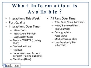 What Information is Available? <ul><li>Interactions This Week </li></ul><ul><li>Post Quality </li></ul><ul><li>Interaction...