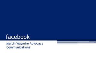 facebook Martin Waymire Advocacy Communications 