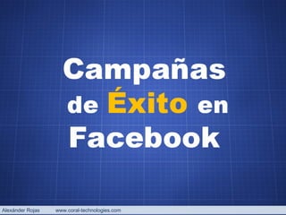 Alexánder Rojas  www.coral-technologies.com 