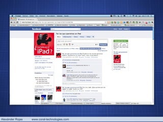 Alexánder Rojas  www.coral-technologies.com 