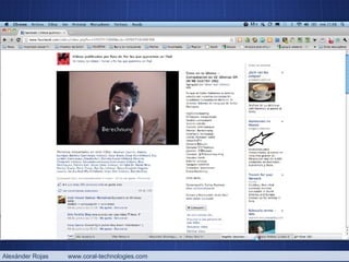 Alexánder Rojas  www.coral-technologies.com 