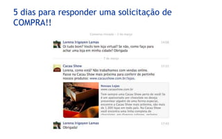 5 dias para responder uma solicitação de
COMPRA!!
 