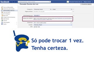 Só pode trocar 1 vez.
Tenha certeza.
 