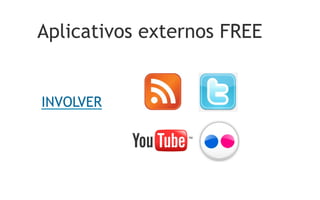 Aplicativos externos FREE


INVOLVER
 
