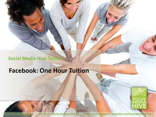 Social Media Hive Tuition

    Facebook: One Hour Tuition




| socialmediahive.com | facebook.com/socialmediahive | twitter.com/smhive | youtube.com/socialmediahive |
 