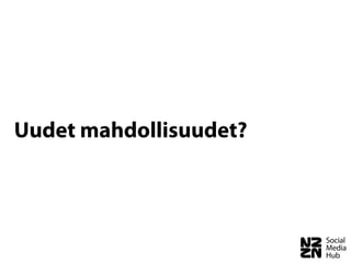 Uudet mahdollisuudet?
 