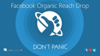 Facebook Organic Reach Drop
 