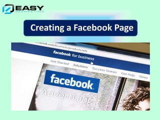 Creating a Facebook Page
 