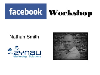 Workshop
Nathan Smith
 
