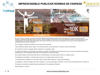 IMPRESCINDIBLE PUBLICAR NORMAS DE FANPAGE




9                     www.orestesocialmedia.com
 