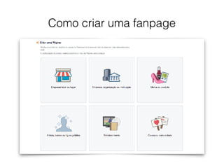 Como criar uma fanpage
 