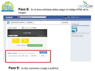 Paso 8:      En el área señalada debes pegar el código HTML de la
      imagen




Paso 9:   Le das a preview y luego a publicar
 