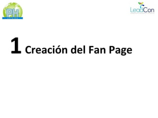 1 Creación del Fan Page
 