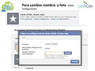Para cambiar nombre: y foto   Editar
configuración
 