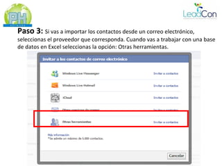 Paso 3: Si vas a importar los contactos desde un correo electrónico,
seleccionas el proveedor que corresponda. Cuando vas a trabajar con una base
de datos en Excel seleccionas la opción: Otras herramientas.
 