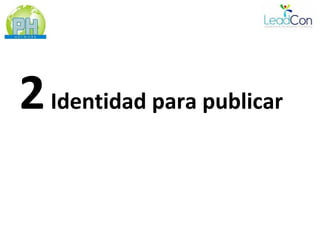 2 Identidad para publicar
 