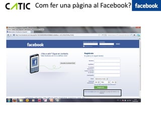 Com fer una pàgina al Facebook?
 