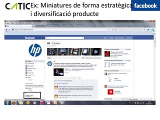 Ex: Miniatures de forma estratègica
i diversificació producte
 