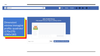 INIZIAMO
Dimensioni
minime immagine
proﬁlo: quadrato!
(170x170;
1080x180)
 