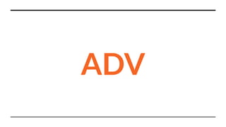 ADV
 