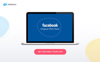 Facebook Pitch Deck - Redesigned using Slidebean AI