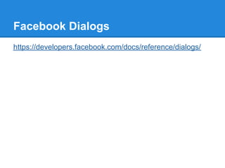 Facebook Dialogs
https://developers.facebook.com/docs/reference/dialogs/
 