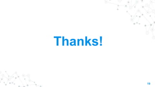 Thanks!
19
 