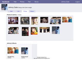 facebook Wall Photos Flair Boxes Johnny Cade Logout Wall Info Photos Boxes Photos of Johnny   11 Photos Johnny’s Albums Day With Pony 2 photos Profile Pictures  3 photos Johnny Cade  Going to the Curtis’ tonight. Template obtained from http://techtoolsforschools.blogspot.com 