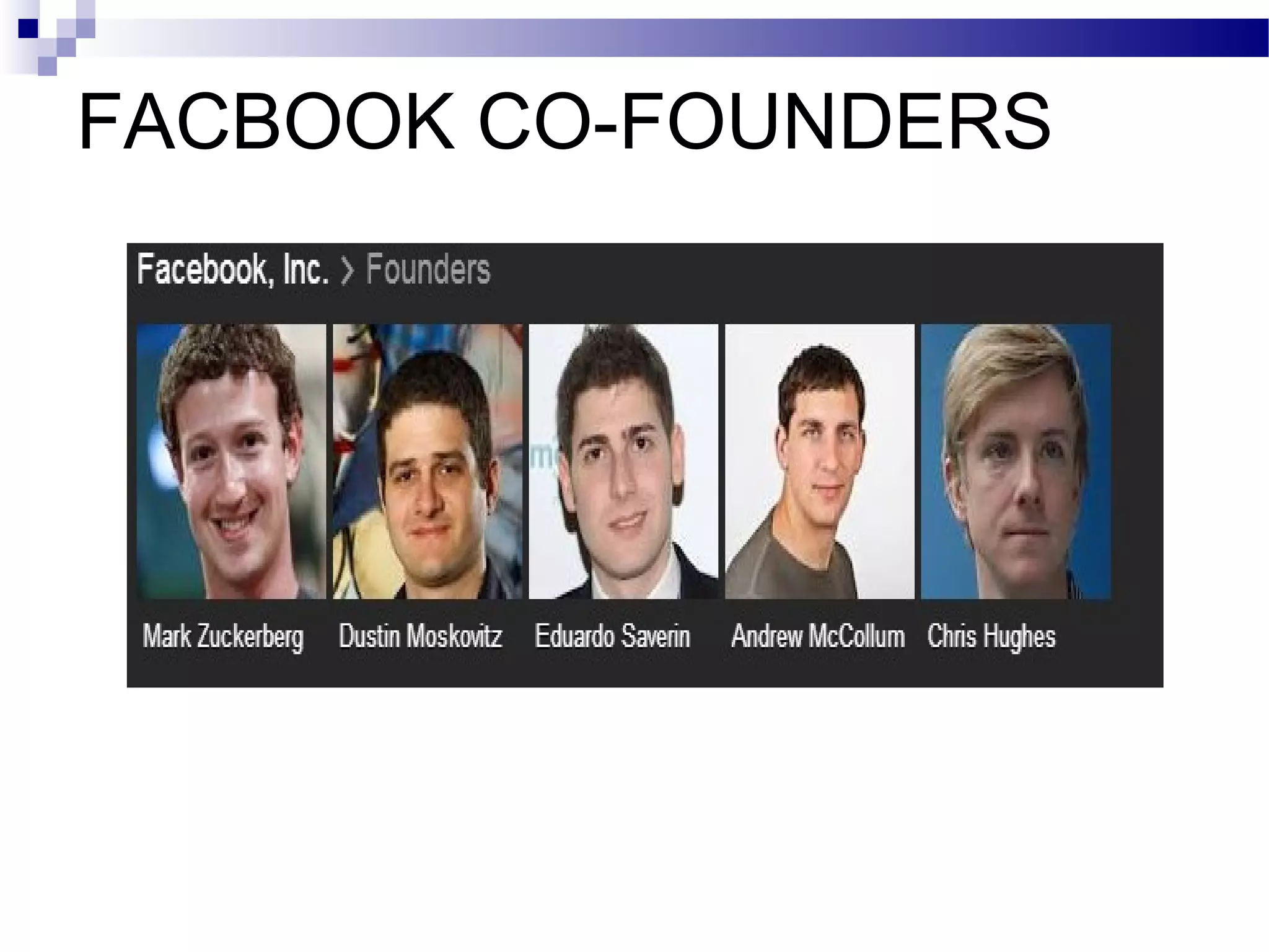 FACBOOK CO-FOUNDERS

 