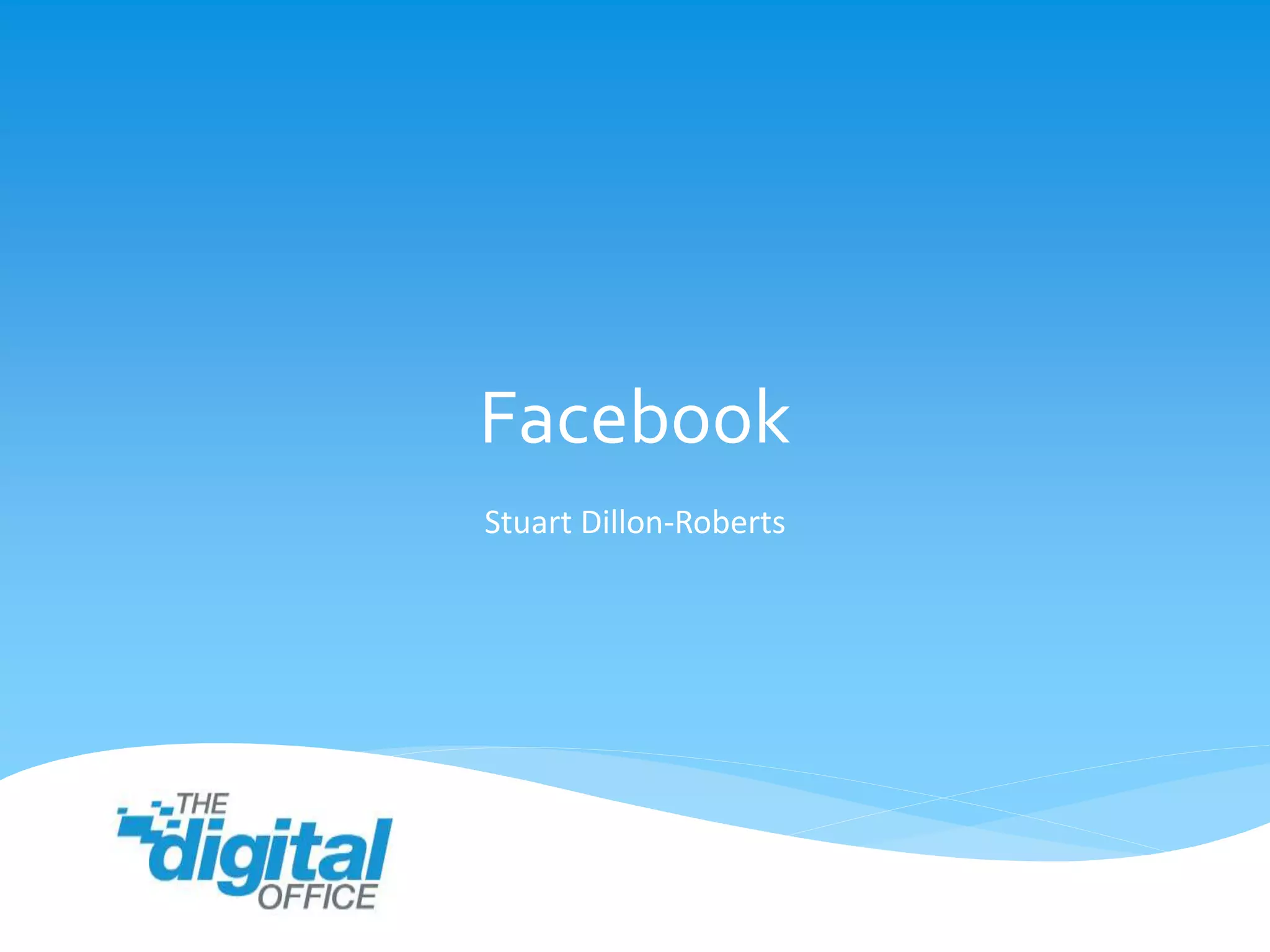 Facebook 
Stuart Dillon-Roberts 
 