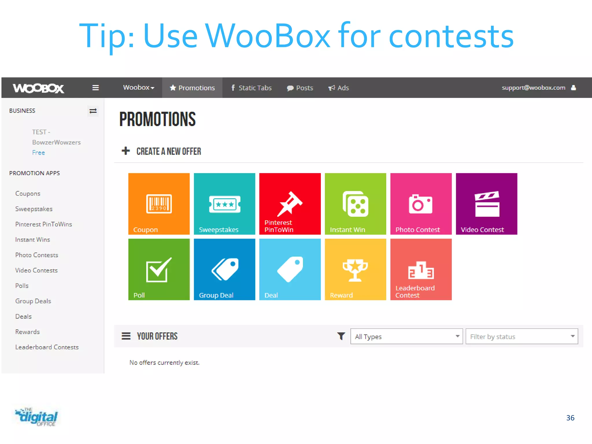 Tip: Use WooBox for contests 
36 
 