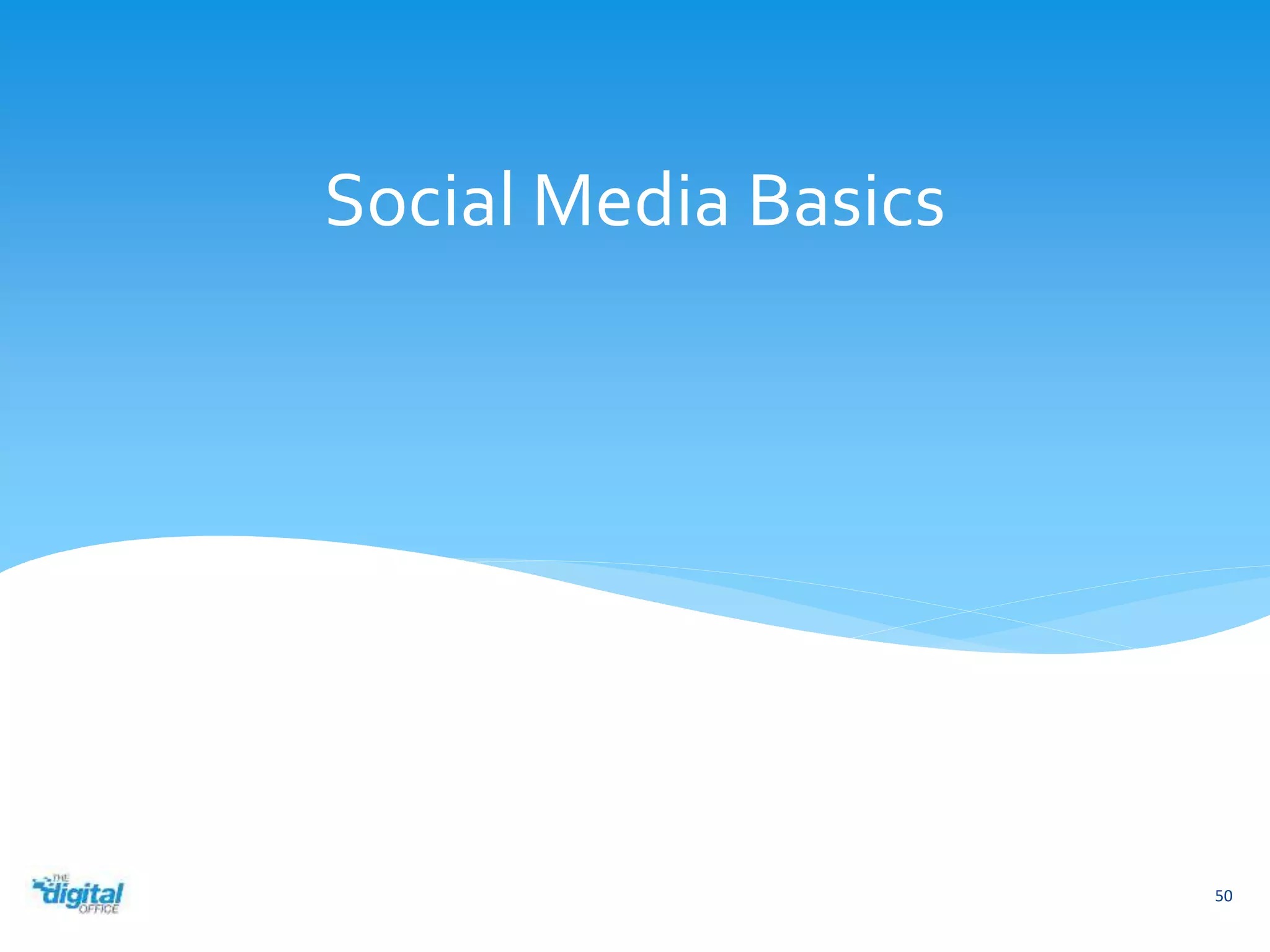 Social Media Basics 
50 
 