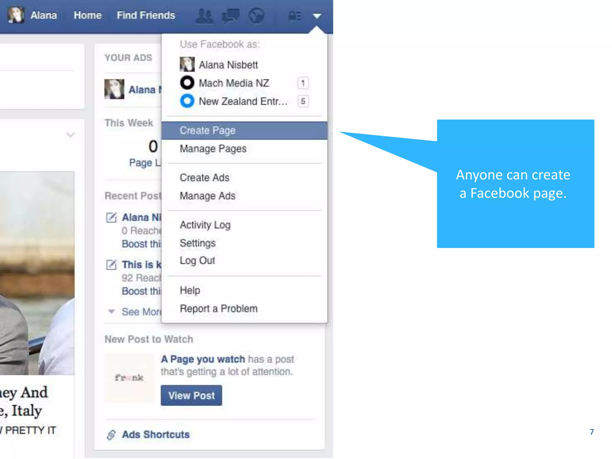 7 
Anyone can create 
a Facebook page. 
 