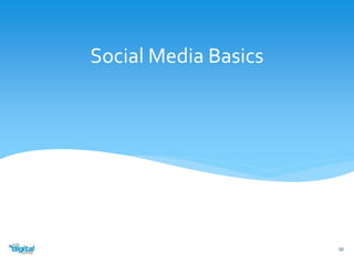 Social Media Basics 
50 
 