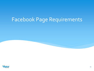 Facebook Page Requirements 
11 
 