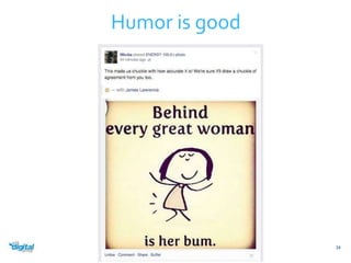 Humor is good 
34 
 