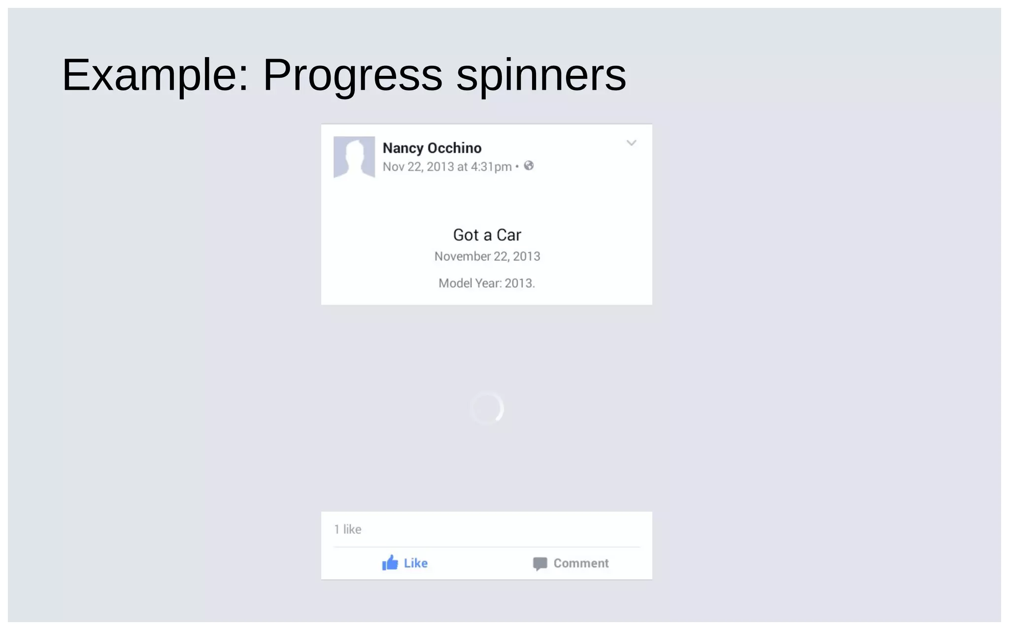 Example: Progress spinners
 