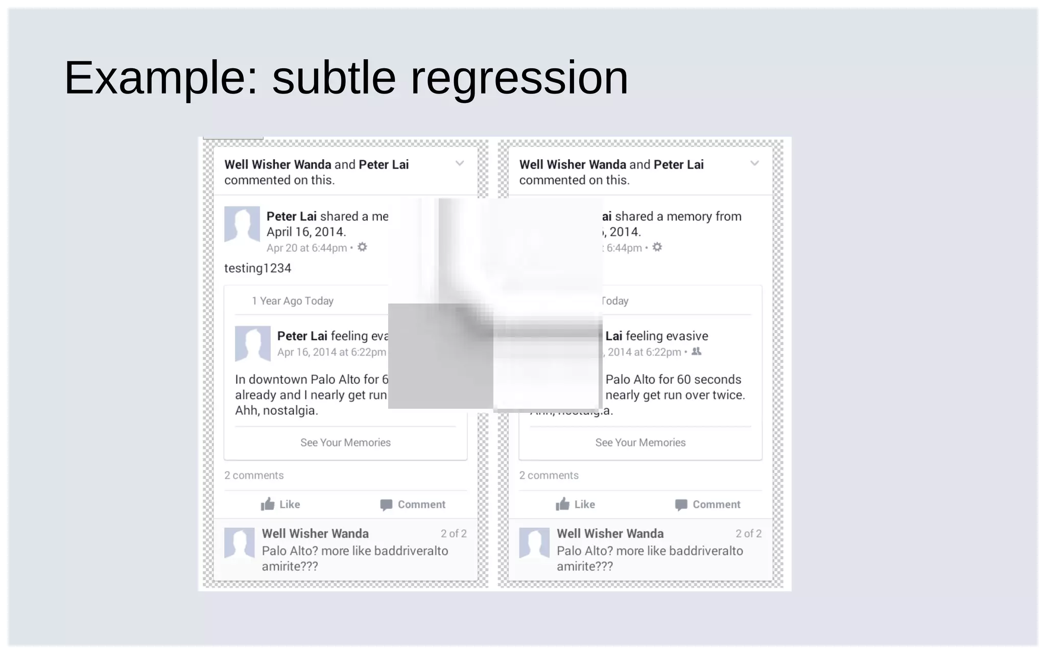 Example: subtle regression
 