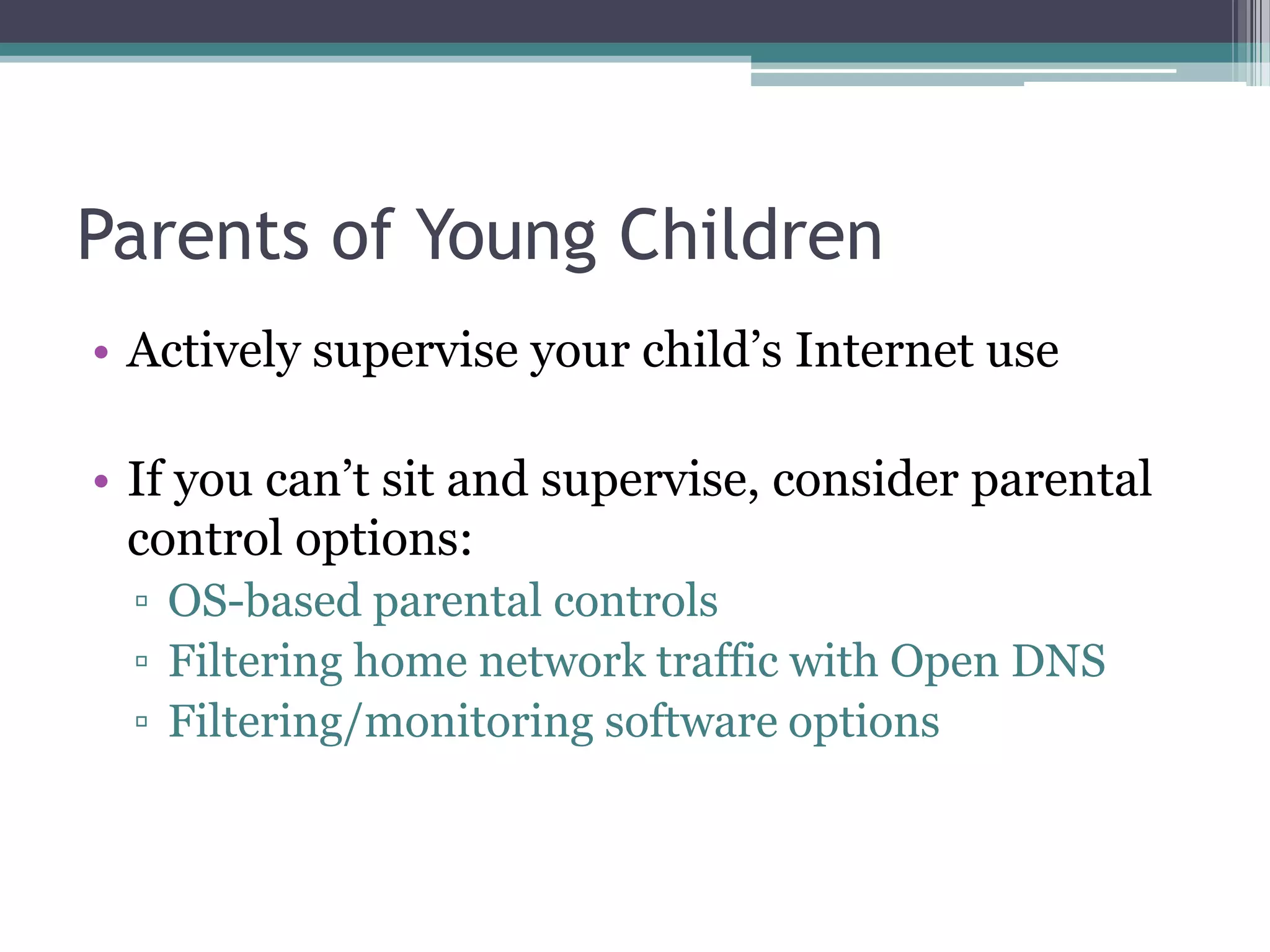 Know how to address the issueKnow how to block cyberbullies on Facebook/MySpace/Twitter   		(see “Locking it Down” handout)Know how to report abusive content on social networking sites and photo/video sharing sitesConsider talking to teachers and school administrators.