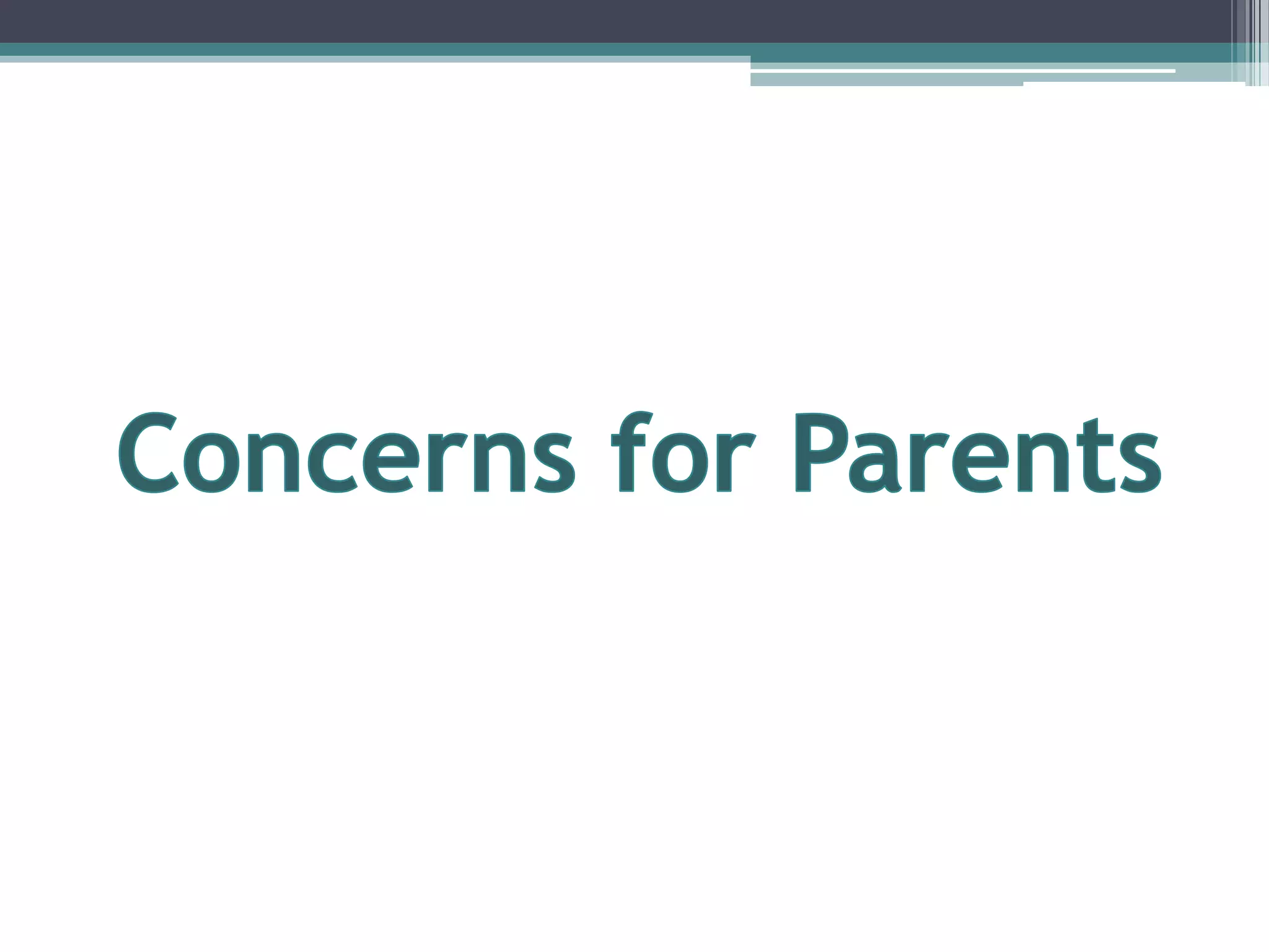Concerns for Parents