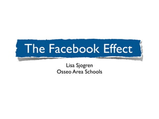 Lisa Sjogren
Osseo Area Schools
 