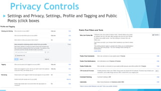Privacy Controls
 Settings and Privacy, Settings, Profile and Tagging and Public
Posts (click boxes
 
