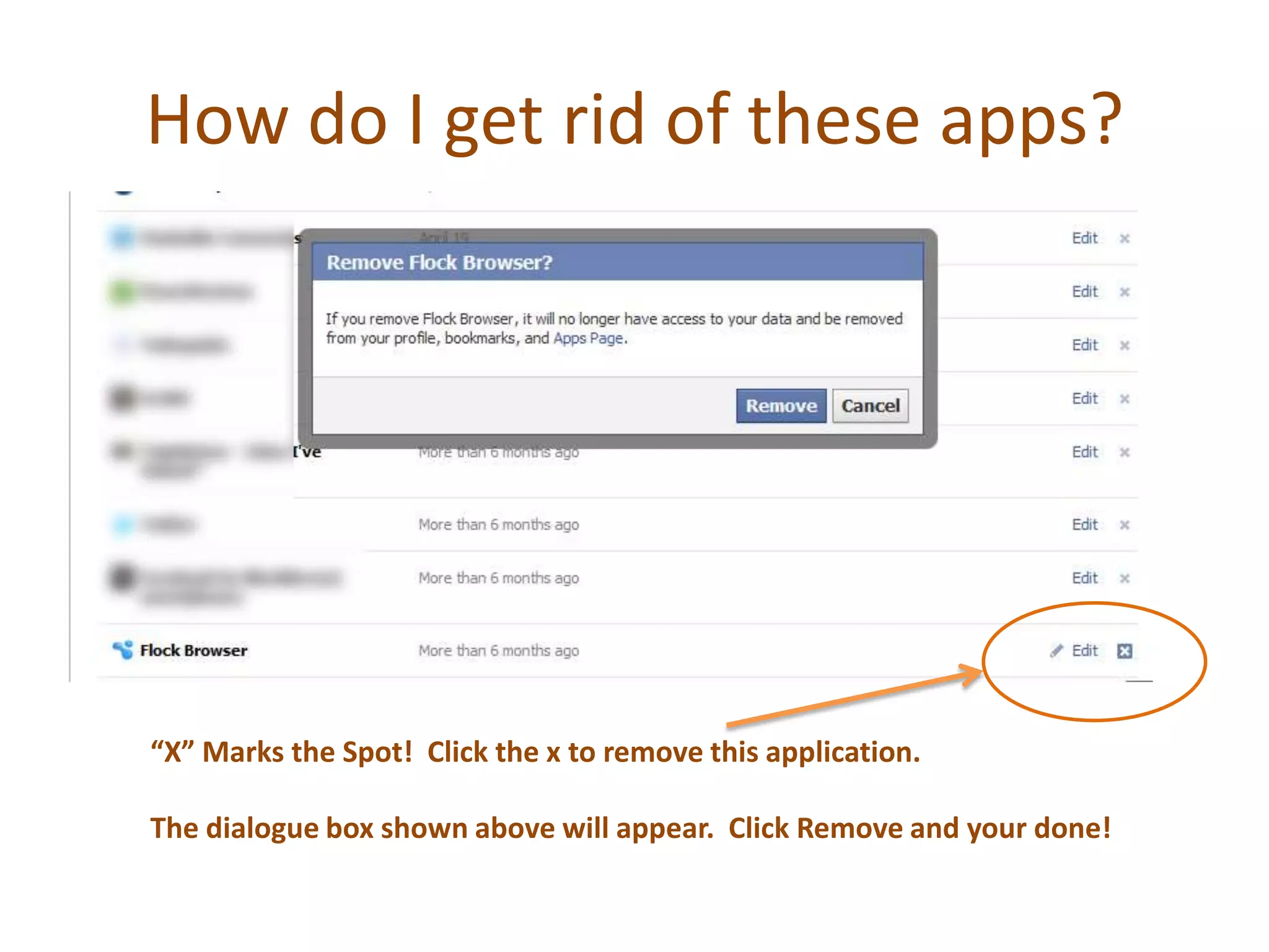 How do I get rid of these apps?“X” Marks the Spot!  Click the x to remove this application.The dialogue box shown above will appear.  Click Remove and your done!