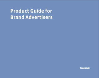 Product Guide for
Brand Advertisers
 