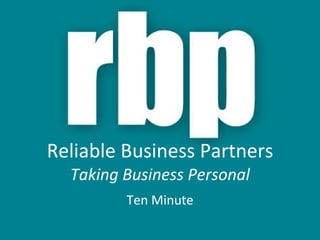 Reliable Business Partners Taking Business Personal Ten Minute 