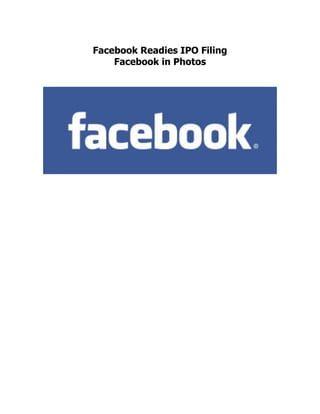 Facebook Readies IPO Filing
    Facebook in Photos
 
